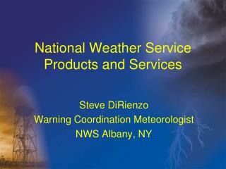 National Weather Service Products and Services