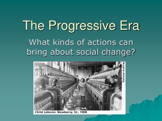 The Progressive Era