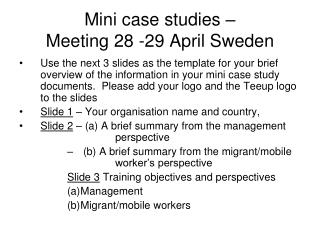 Mini case studies – Meeting 28 -29 April Sweden