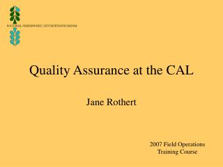 Quality Assurance at the CAL