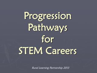 Progression Pathways for STEM Careers