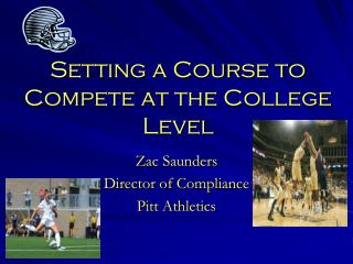 Setting a Course to Compete at the College Level