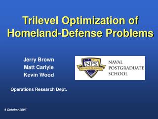 Trilevel Optimization of Homeland-Defense Problems