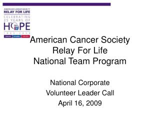 American Cancer Society Relay For Life National Team Program