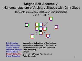 Thirteenth International Meeting on DNA Computers June 5, 2007