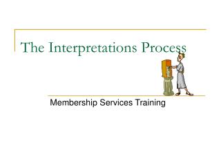 The Interpretations Process