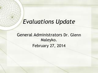 Evaluations Update
