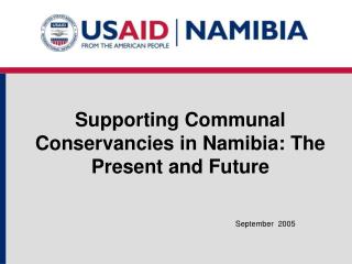 Supporting Communal Conservancies in Namibia: The Present and Future