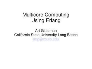 Multicore Computing Using Erlang
