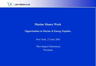 Marine Money Week Opportunities in Marine &amp; Energy Equities