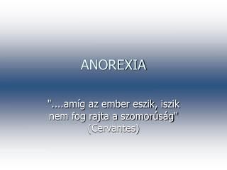 ANOREXIA