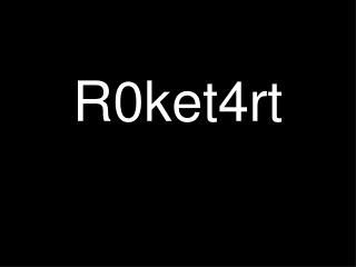 R0ket4rt