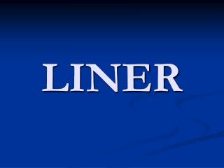 LINER