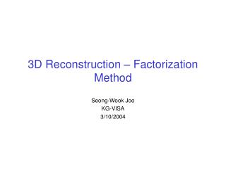 3D Reconstruction – Factorization Method