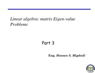 Linear algebra: matrix Eigen-value Problems