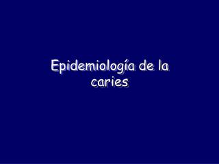 Epidemiología de la caries