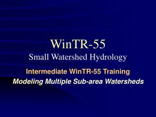 WinTR-55 Small Watershed Hydrology