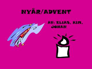 NYÅR/ADVENT