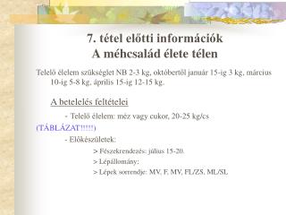 7. tétel előtti információk A méhcsalád élete télen