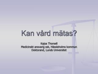 Kan vård mätas?