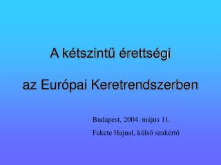 A kétszintű érettségi az Európai Keretrendszerben