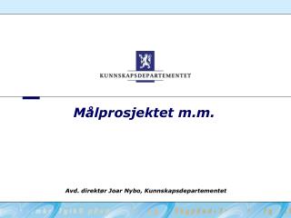 Målprosjektet m.m.