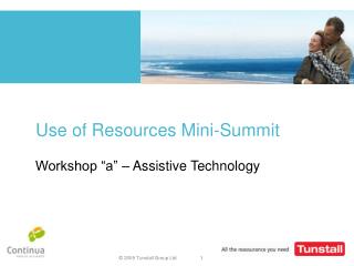 Use of Resources Mini-Summit