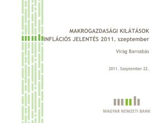 MAKROGAZDASÁGI KILÁTÁSOK INFLÁCIÓS JELENTÉS 2011. szeptember