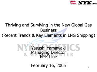 Yasushi Yamawaki Managing Director NYK Line February 16, 2005
