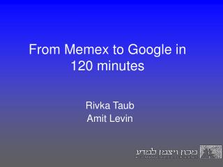 From Memex to Google in 120 minutes