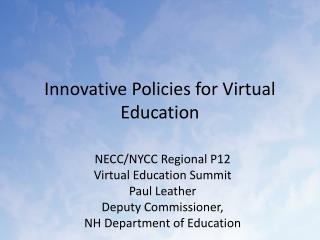 Innovative Policies for Virtual Education