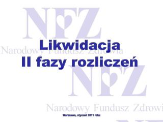 Likwidacja II fazy rozliczeń