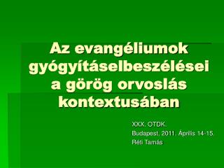 Az evangéliumok gyógyításelbeszélései a görög orvoslás kontextusában