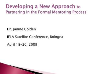 Developing a New Approach to Partnering in the Formal Mentoring Process