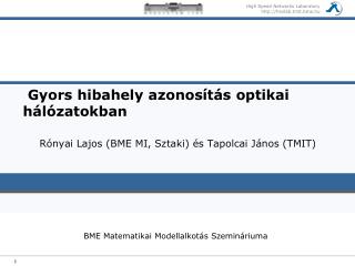 Gyors hibahely azonosítás optikai hálózatokban