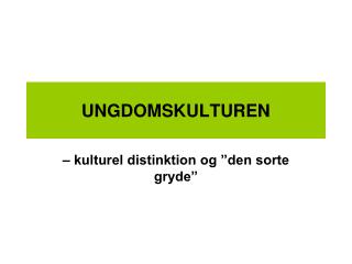 UNGDOMSKULTUREN