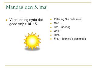 Mandag den 5. maj