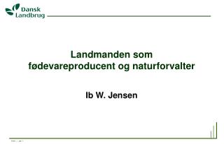 Landmanden som fødevareproducent og naturforvalter