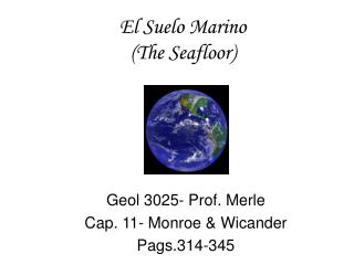 El Suelo Marino (The Seafloor)