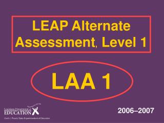 LEAP Alternate Assessment , Level 1