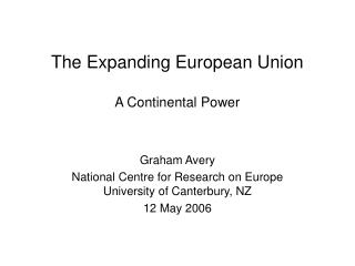 The Expanding European Union A Continental Power