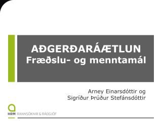 AÐGERÐARÁÆTLUN Fræðslu- og menntamál