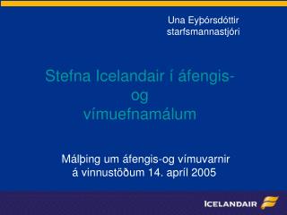 Stefna Icelandair í áfengis- og vímuefnamálum
