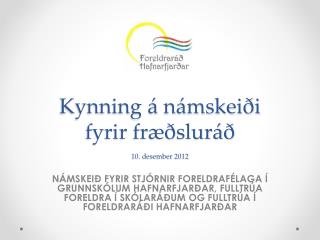 Kynning á námskeiði fyrir fræðsluráð 10. desember 2012