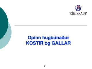 Opinn hugbúnaður KOSTIR og GALLAR