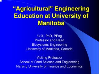 “Agricultural” Engineering Education at University of Manitoba