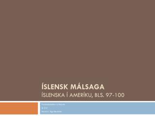 Íslensk málsaga Íslenska í Ameríku, bls. 97-100