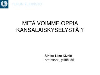 MITÄ VOIMME OPPIA KANSALAISKYSELYSTÄ ?