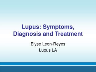 Lupus: Symptoms, Diagnosis and Treatment