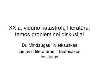 XX a. vidurio katastrofų literatūra: temos probleminei diskusijai